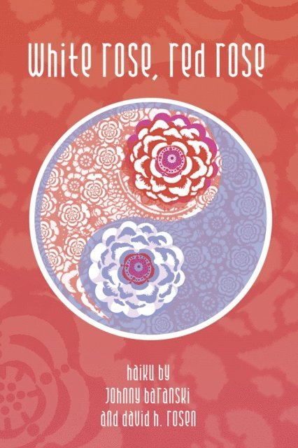 David H. Rosen, Johnny Baranski - White Rose, Red Rose, E-bok