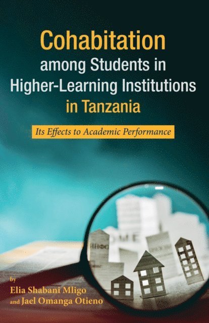 Jael Omanga Otieno, Elia Shabani Mligo - Cohabitation among Students in Higher-Learning Institutions in Tanzania, E-bok