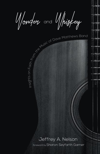 Jeffrey A. Nelson - Wonder and Whiskey, E-bok