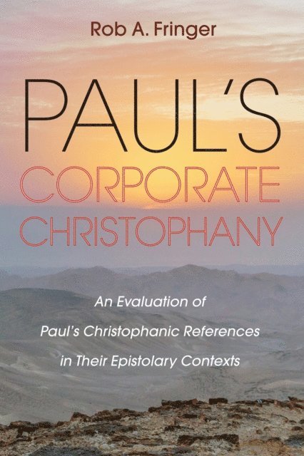 Rob A. Fringer - Paul's Corporate Christophany, E-bok