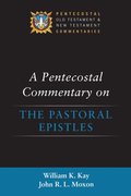 Pentecostal Commentary on the Pastoral Epistles