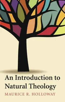 Maurice R Holloway - Introduction to Natural Theology, Häftad. Tillgänglighet: Lägg i varukorg
