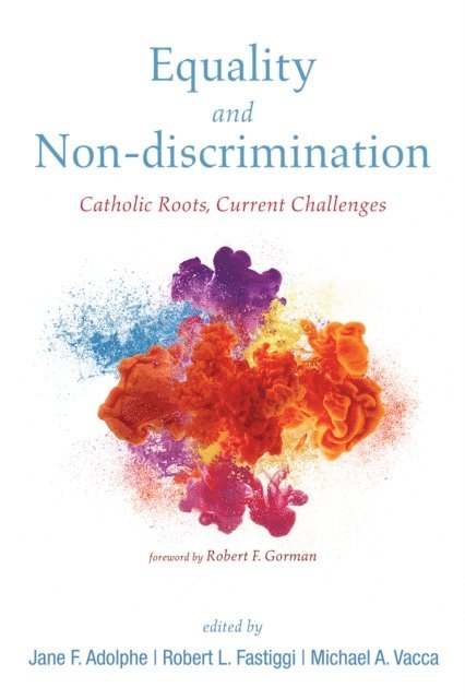 Michael A. Vacca, Robert L. Fastiggi, Jane F. Adolphe - Equality and Non-discrimination, E-bok