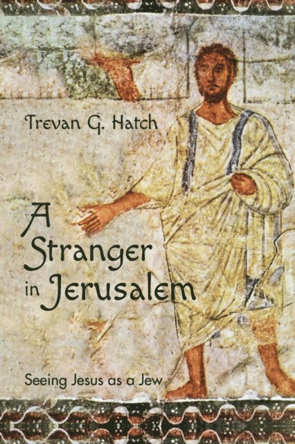 Trevan G. Hatch - Stranger in Jerusalem, E-bok
