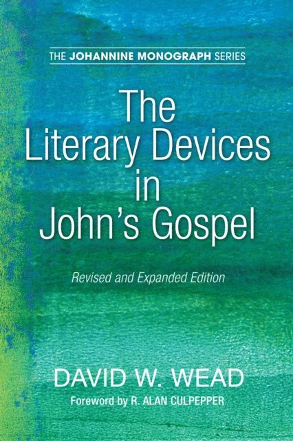 David W. Wead, R. Alan Culpepper, Paul N. Anderson - Literary Devices in John's Gospel, E-bok
