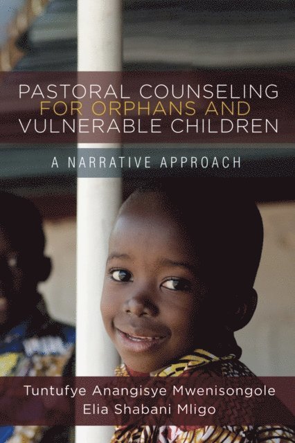 Elia Shabani Mligo, Tuntufye Anangisye Mwenisongole - Pastoral Counseling for Orphans and Vulnerable Children, E-bok