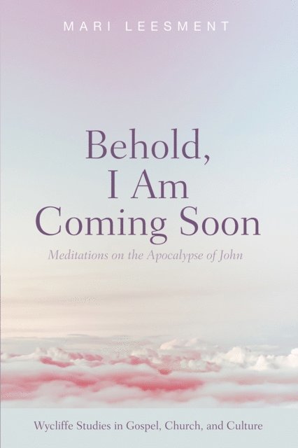 Mari Leesment - Behold, I Am Coming Soon, E-bok