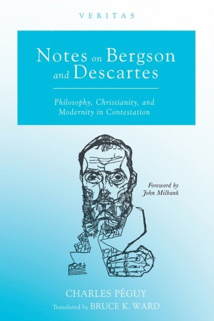 Charles Peguy - Notes on Bergson and Descartes, E-bok