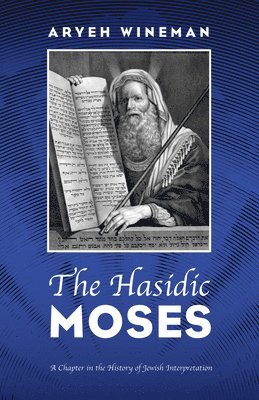 Aryeh Wineman - Hasidic Moses, Häftad
