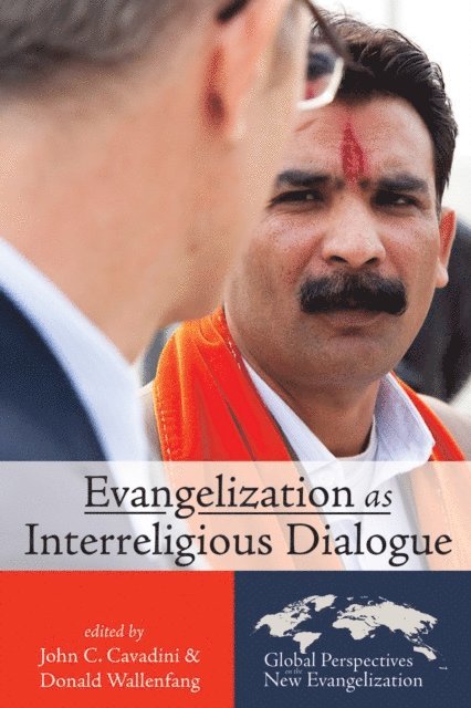 Donald Wallenfang, John C. Cavadini - Evangelization as Interreligious Dialogue, E-bok