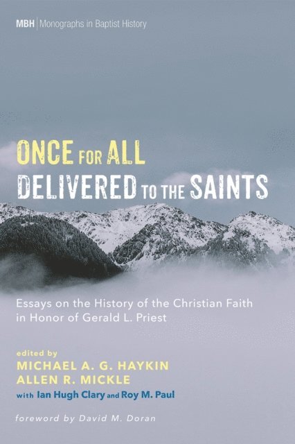 Roy M. Paul, Ian Hugh Clary, Allen R. Mickle, Michael A. G. Haykin - Once for All Delivered to the Saints, E-bok