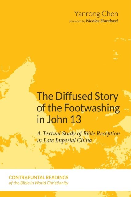 Yanrong Chen - Diffused Story of the Footwashing in John 13, E-bok