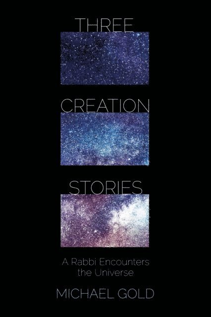 Michael Gold - Three Creation Stories, E-bok