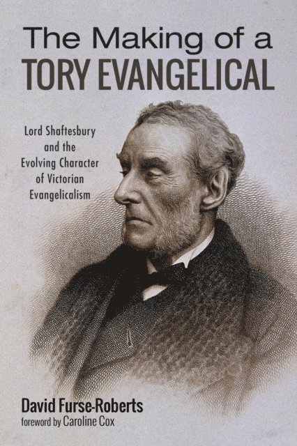 David Furse-Roberts - Making of a Tory Evangelical, E-bok