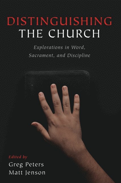 Matt Jenson, Greg Peters - Distinguishing the Church, E-bok