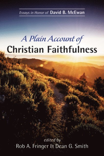 Dean G. Smith, Rob A. Fringer - Plain Account of Christian Faithfulness, E-bok