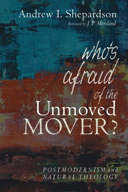 Andrew I. Shepardson - Who's Afraid of the Unmoved Mover?, E-bok