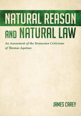 James Carey - Natural Reason and Natural Law, Inbunden. Tillgänglighet: Lägg i varukorg