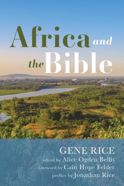Gene Rice, Alice Ogden Bellis - Africa and the Bible, E-bok