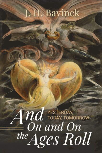 J. H. Bavinck - And On and On the Ages Roll, E-bok