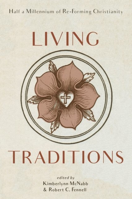 Robert C. Fennell, Kimberlynn McNabb - Living Traditions, E-bok