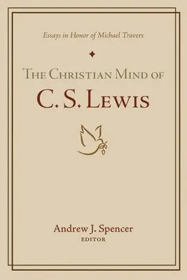Andrew J Spencer - Christian Mind of C. S. Lewis, Inbunden. Tillgänglighet: Lägg i varukorg