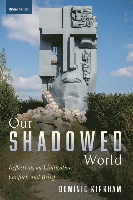 Dominic Kirkham - Our Shadowed World, E-bok