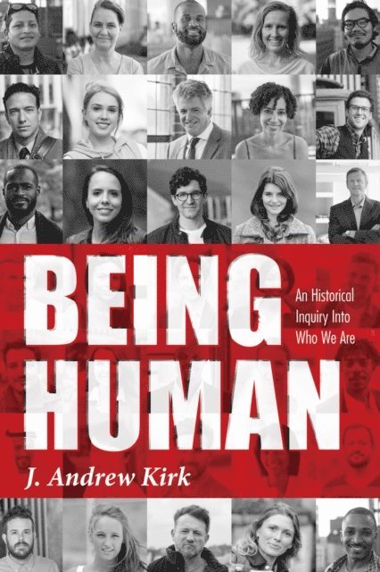 J. Andrew Kirk - Being Human, E-bok