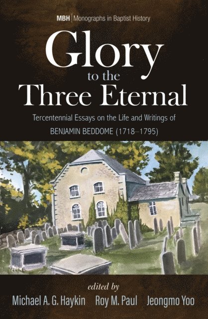 Jeongmo Yoo, Roy M. Paul, Michael A. G. Haykin - Glory to the Three Eternal, E-bok