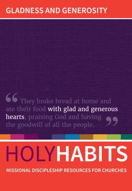 Tom Milton, Neil Johnson, Andrew Roberts - Holy Habits: Gladness and Generosity, E-bok