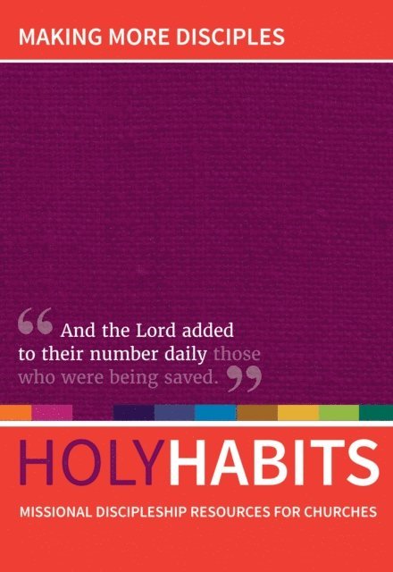 Tom Milton, Neil Johnson, Andrew Roberts - Holy Habits: Making More Disciples, E-bok