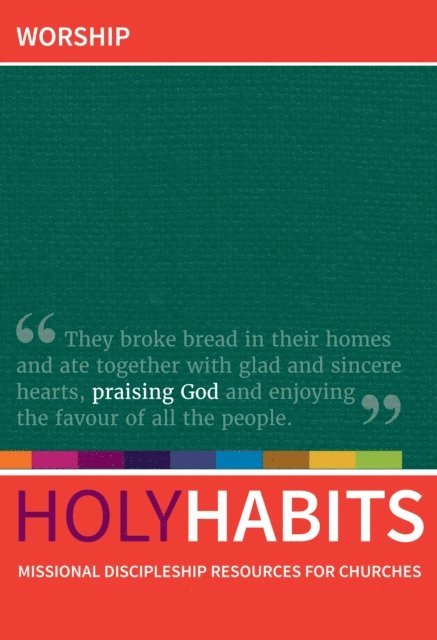 Tom Milton, Neil Johnson, Andrew Roberts - Holy Habits: Worship, E-bok