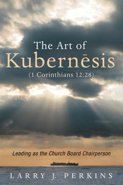 Larry J. Perkins - Art of Kubernesis (1 Corinthians 12:28), E-bok