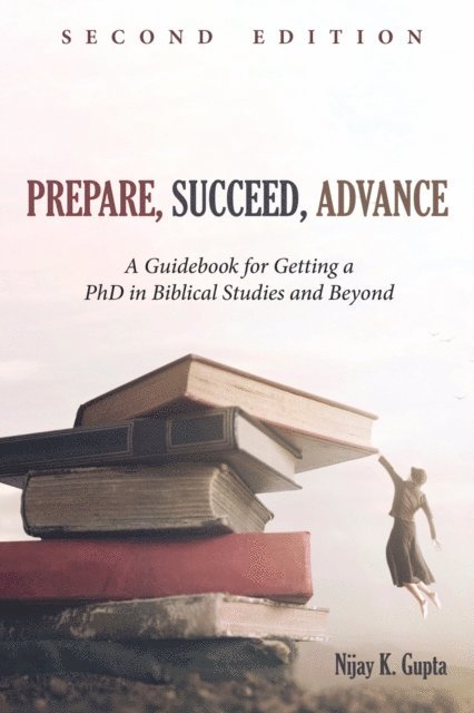 Nijay K. Gupta - Prepare, Succeed, Advance, Second Edition, E-bok