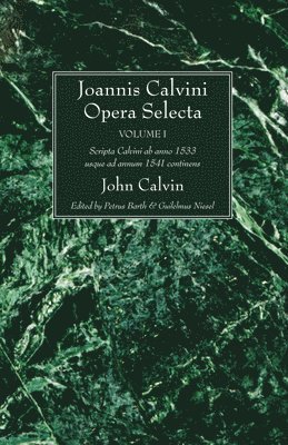 John Calvin, Petrus Barth - Joannis Calvini Opera Selecta, Five Volumes, Häftad