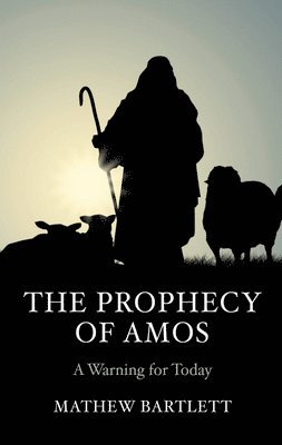 Mathew Bartlett - The Prophecy of Amos, Inbunden