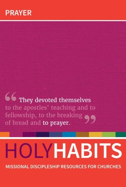 Tom Milton, Neil Johnson, Andrew Roberts - Holy Habits: Prayer, E-bok