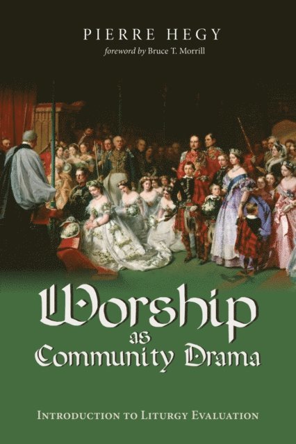 Pierre Hegy - Worship as Community Drama, E-bok