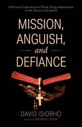 Mission, Anguish, and Defiance