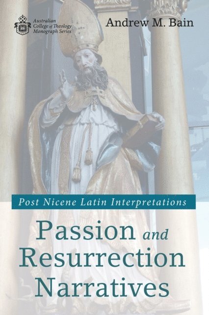 Andrew M. Bain - Passion and Resurrection Narratives, E-bok