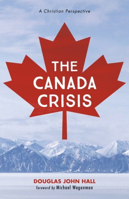 Douglas John Hall - Canada Crisis, E-bok