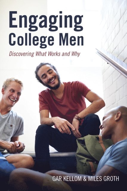 Miles Groth, Gar Kellom - Engaging College Men, E-bok