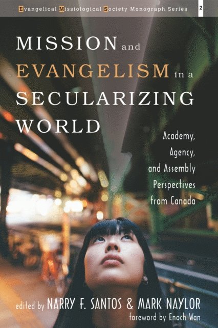 Mark Naylor, Narry F. Santos - Mission and Evangelism in a Secularizing World, E-bok