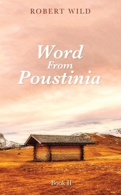 Robert Wild - Word From Poustinia, Book II, Inbunden