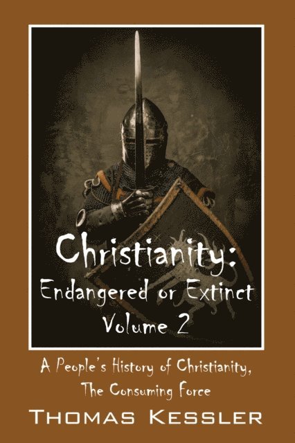 Thomas Kessler - Christianity: Endangered or Extinct, Volume 2, E-bok