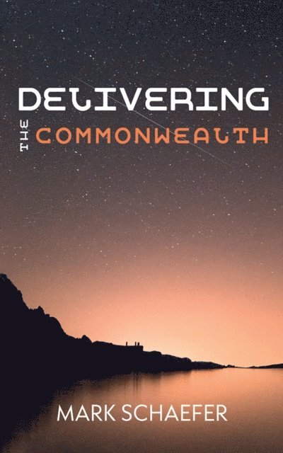 Mark Schaefer - Delivering the Commonwealth, E-bok