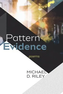 Michael D Riley - Pattern Evidence, Inbunden. Tillgänglighet: Lägg i varukorg