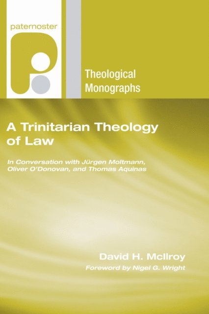 David H. McIlroy - Trinitarian Theology of Law, E-bok