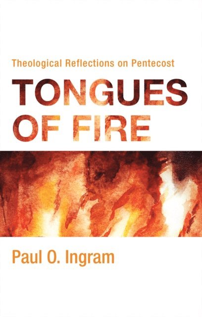 Paul O. Ingram - Tongues of Fire, E-bok