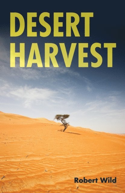 Robert Wild - Desert Harvest, E-bok